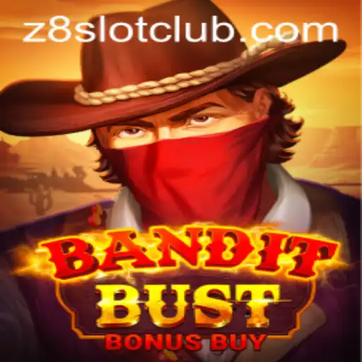 BanditBustBonusBuy: A Thrilling Adventure at Z8SLOT.COM