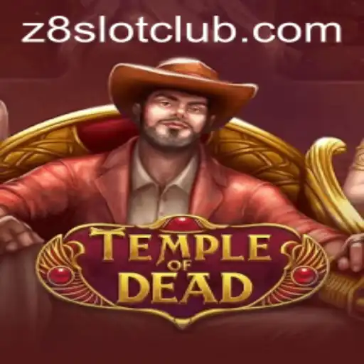 Discovering TempleofDead: An Exciting Adventure in the Realm of Z8SLOT.COM